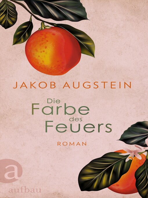 Title details for Die Farbe des Feuers by Jakob Augstein - Available